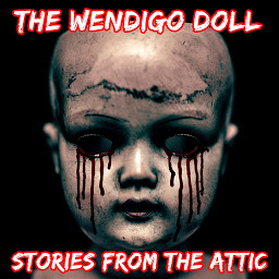 Obraz ikony: The Wendigo Doll: A Short Horror Story
