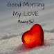 good morning my love - Androidアプリ