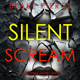 Icon image Silent Scream (A Sheila Stone Suspense Thriller—Book Five)