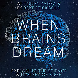 Imagen de icono When Brains Dream: Exploring the Science and Mystery of Sleep