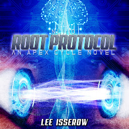 Obraz ikony: Root Protocol: An Apex Cycle Novel