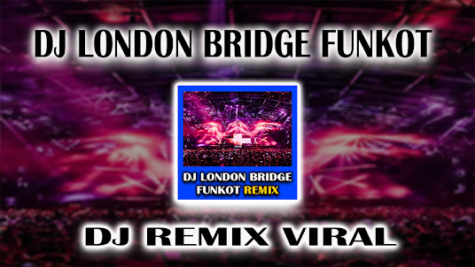 DJ LONDON BRIDGE FUNKOT