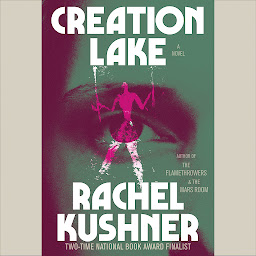 Icon image Creation Lake: A Novel