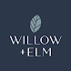 Willow and Elm