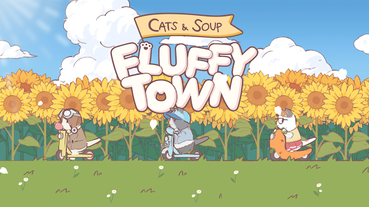 Cats & Soup: Fluffy Town