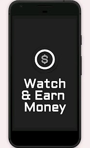 Watch and Earn-Unlimited Money 1