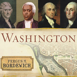 Icon image Washington: The Making of the American Capital