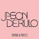 Jason Derulo Lyrics Download on Windows