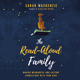 Icon image The Read-Aloud Family: Making Meaningful and Lasting Connections with Your Kids