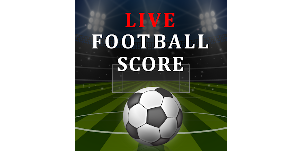 Football Live TV Live Score Apps on Google Play