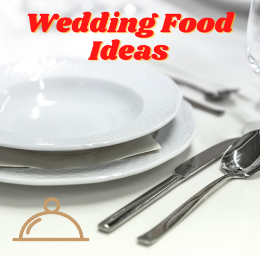 Wedding Food Ideas - Food Menu