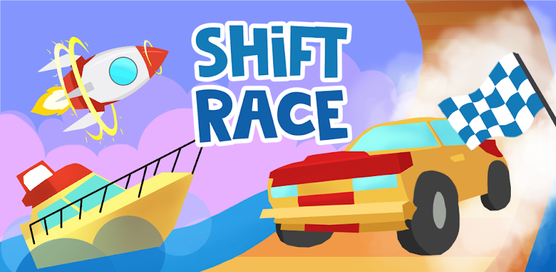Shift race: Fun race game
