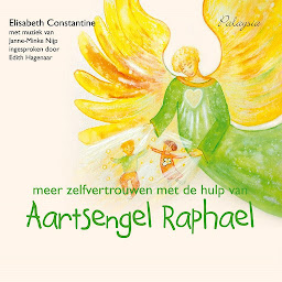 Obraz ikony: Meer zelfvertrouwen met de hulp van aartsengel Raphael: 3 meditaties voor kinderen