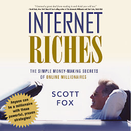 Icon image Internet Riches: The Simple Money-Making Secrets of Online Millionaires