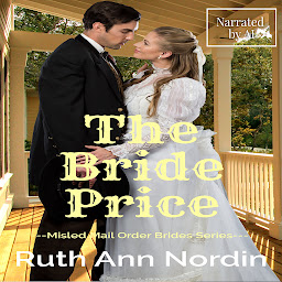 Icon image The Bride Price: A Historical Western Scarred Heroine Romance