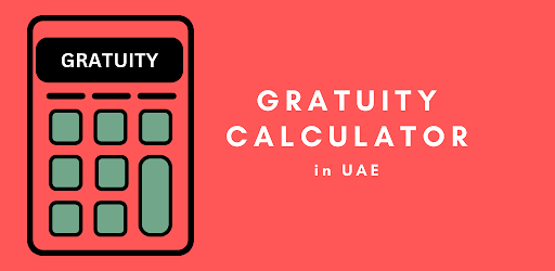 Gratuity Calculator UAE Dubai