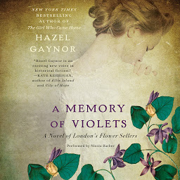 Icon image A Memory of Violets: A Novel of London's Flower Sellers
