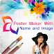 Poster Maker With Name & Image - Androidアプリ