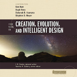 Icon image Four Views on Creation, Evolution, and Intelligent Design