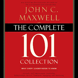 Icon image The Complete 101 Collection: What Every Leader Needs to Know