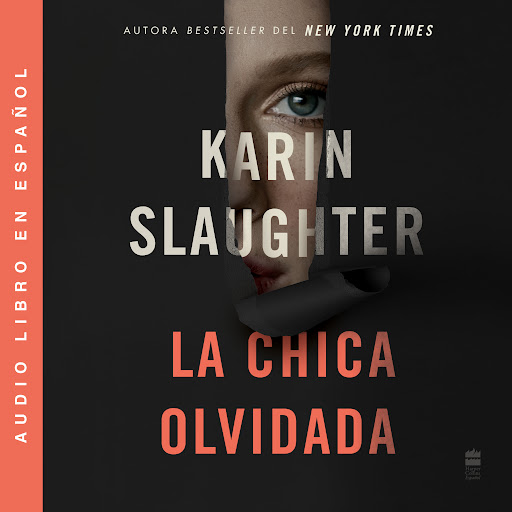 Fjernelse Tal højt Byttehandel Girl, Forgotten / La chica olvidada \ (Spanish edition) af Karin Slaughter  – Lydbøger i Google Play