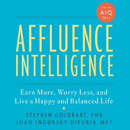 Affluence Intelligence: Earn More, Worry Less, and Live a Happy and Balanced Life की आइकॉन इमेज
