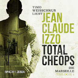 Obraz ikony: Total Cheops - Marseille-Trilogie, Band 1 (Ungekürzt)