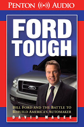 Icon image Ford Tough: Bill Ford and the Battle to Rebuild America's Automaker