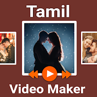 Tamil Video Maker - தமிழ் வீடியோ with song & photo