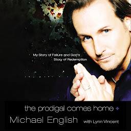 「The Prodigal Comes Home: My Story of Failure and God's Story of Redemption」圖示圖片
