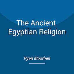 Icon image The Ancient Egyptian Religion