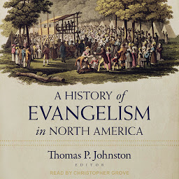 Icon image A History of Evangelism in North America
