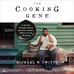 Icon image The Cooking Gene: A Journey Through African American Culinary History in the Old South