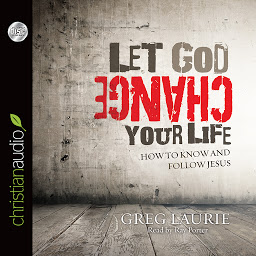 「Let God Change Your Life: How to Know and Follow Jesus」のアイコン画像