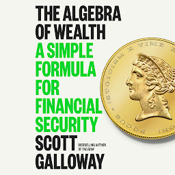 Obraz ikony: The Algebra of Wealth: A Simple Formula for Financial Security