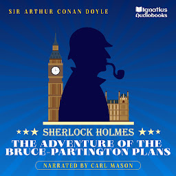 Obraz ikony: The Adventure of the Bruce-Partington Plans: Sherlock Holmes