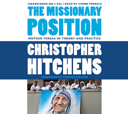 Icon image The Missionary Position: Mother Teresa in Theory and Practice