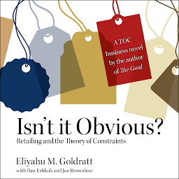 Icon image Isn’t it Obvious: Retailing and the Theory of Constraints
