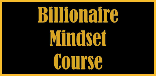 Billionaire Mindset Course