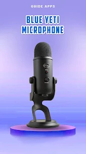 Blue Yeti USB Microphone Guide