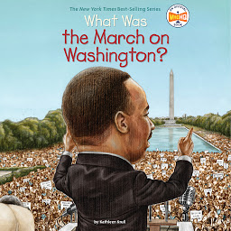 Icon image What Was the March on Washington?