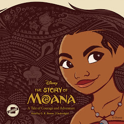 Icon image The Story of Moana: A Tale of Courage and Adventure