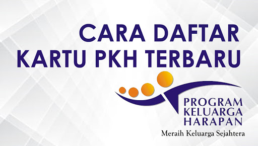 Cara Daftar PKH  Terbaru 2021
