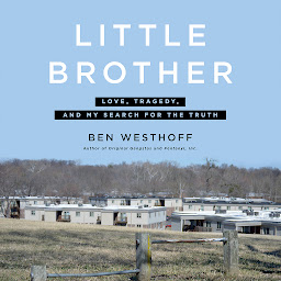 Icon image Little Brother: Love, Tragedy, and My Search for the Truth