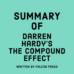 Icon image Summary of Darren Hardy’s The Compound Effect