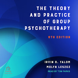 Icon image The Theory and Practice of Group Psychotherapy