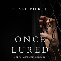 「Once Lured (a Riley Paige Mystery--Book #4)」圖示圖片