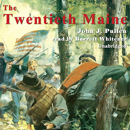 Icon image The Twentieth Maine: A Volunteer Regiment in the Civil War