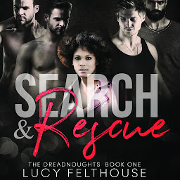 Icon image Search and Rescue: A Contemporary Reverse Harem Romance Novel