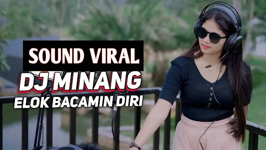 DJ Minang Elok Bacamin Diri